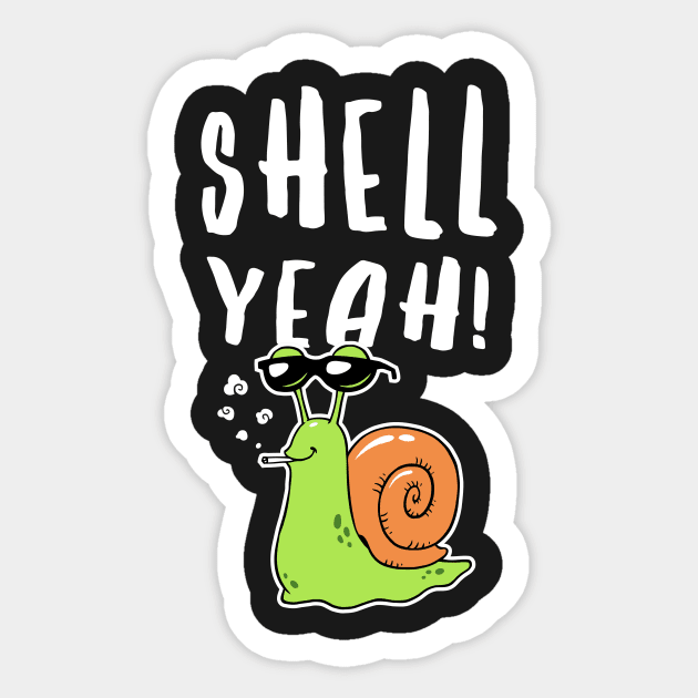 Shell Yeah Sticker by dumbshirts